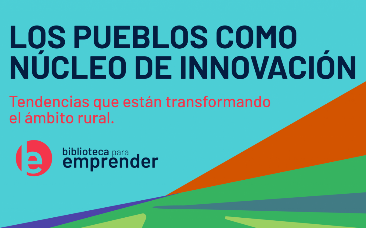 BpE Los pueblos como nucleo de innovacion p9nyr332ufsiewh5ytumifljouel1spmz8wb6db68c